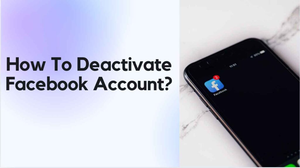 How To Deactivate Facebook Account