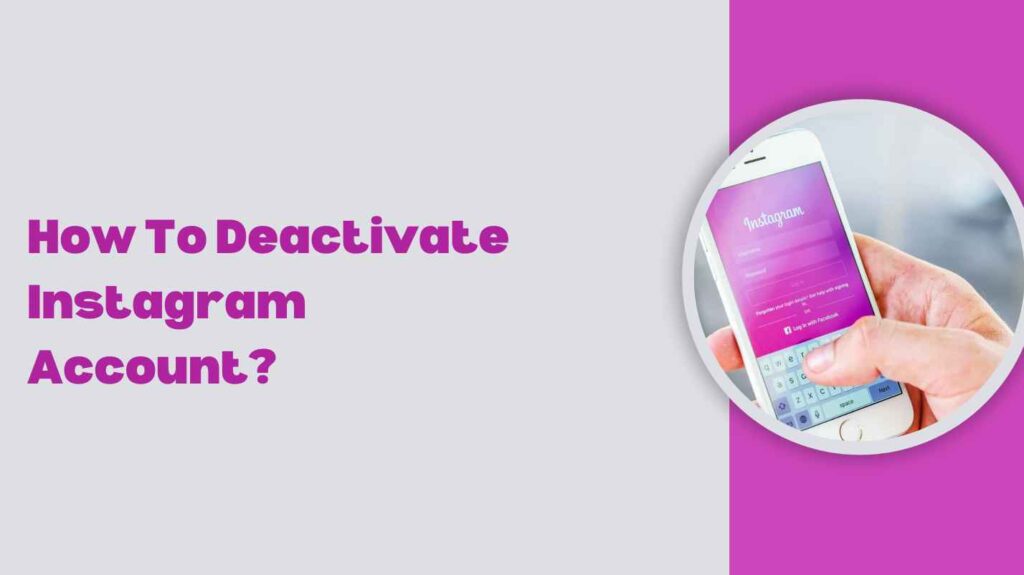 How To Deactivate Instagram Account