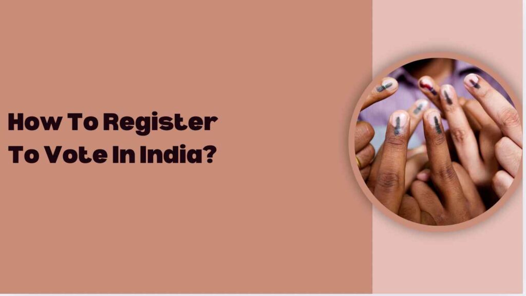 How To Register To Vote In India