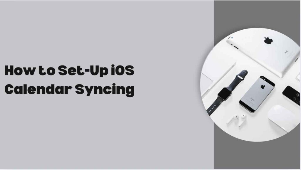 How to Set-Up iOS Calendar Syncing